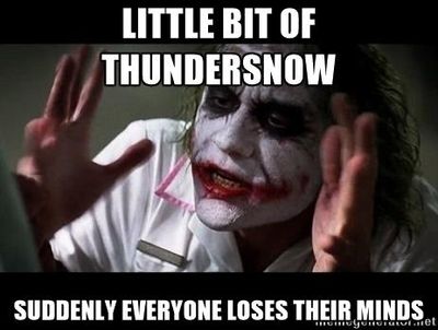 joker-mind-loss-little-bit-of-thundersnow-suddenly-everyone-loses-their-minds.jpg